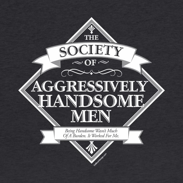 Society of Aggressively Handsome Men by eBrushDesign